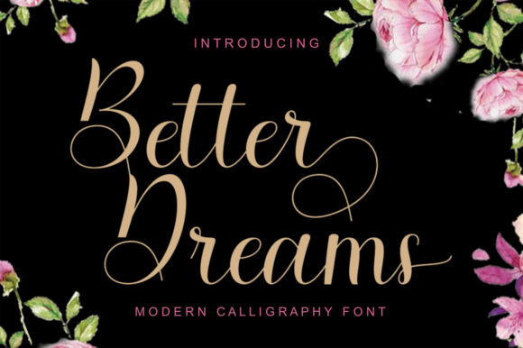 Better Dreams: A Dreamy Script Font for Editorial Design